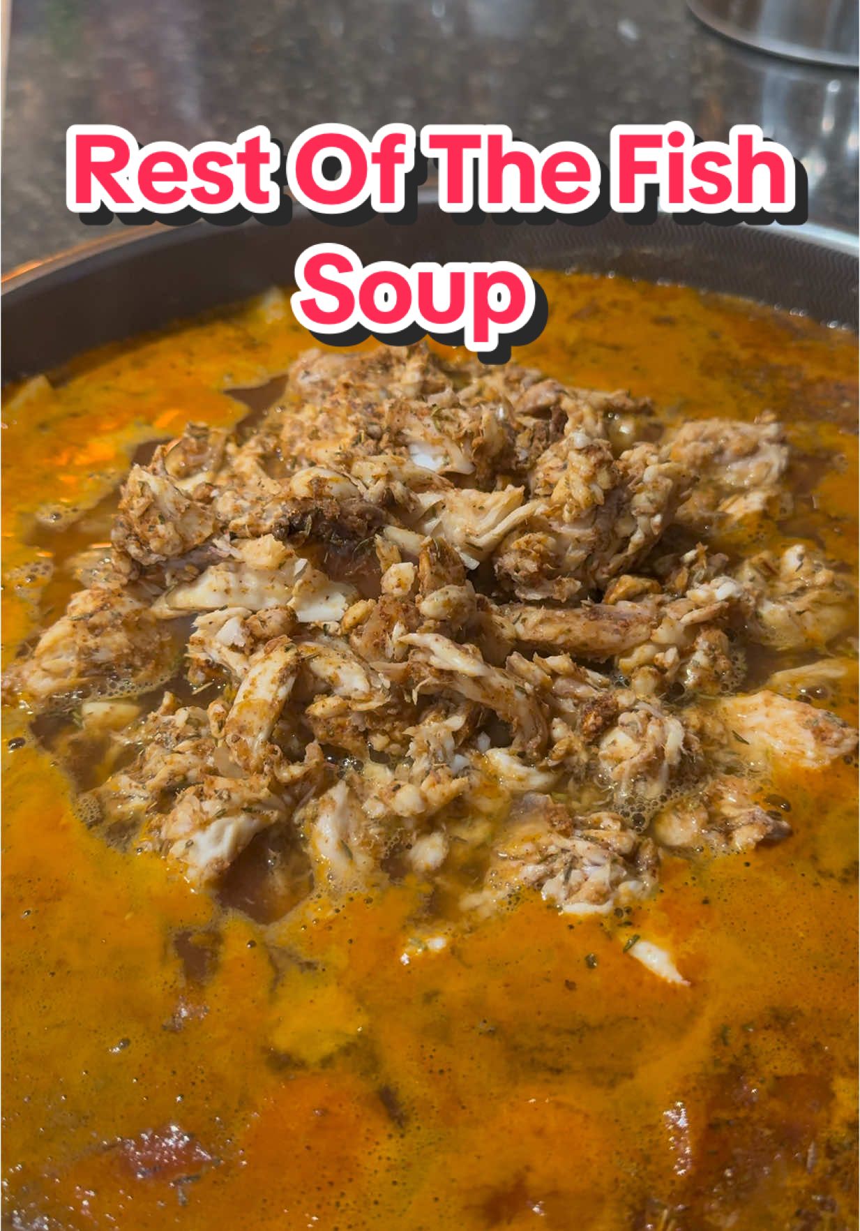 Soup made with the @Rest Of The Fish 