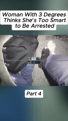 Woman With 3 Degrees Thinks She’s Too Smart to Be Arrested #copsontiktok #policeofficer #policeman #copstiktok #copstvshow