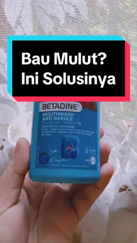 Obat Kumur Ampuh, Bau Mulut Hilang #betadine #betadinemouthwashandgargle #betadinemouthwash #obatkumur #mouthwash #racuntiktok #racunshopee #foryou #ReviewJujur #SelfCare #FYP #CobaDuluBaruTau #tiktok #tik_tok #foryoupage #fypage #fypシ゚ #tipsandtricks #ampuh 