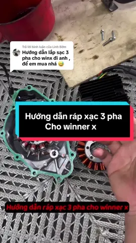 Trả lời @Linh Bờm  Hướng dẫn ráp xạc 3 pha cho winner x