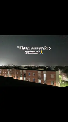 “ Piensa cree sueña y atrévete”