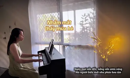 🎶Ngày mai vẫn đến, nắng vẫn ươm vàng, mà người biến mất như pháo hoa tàn… #nhammatthaymuahe #nguyenha #pianocover #pianotok #alicepiano #nhachaymoingay #fyp #sheetmusic #xuhuongtiktok 
