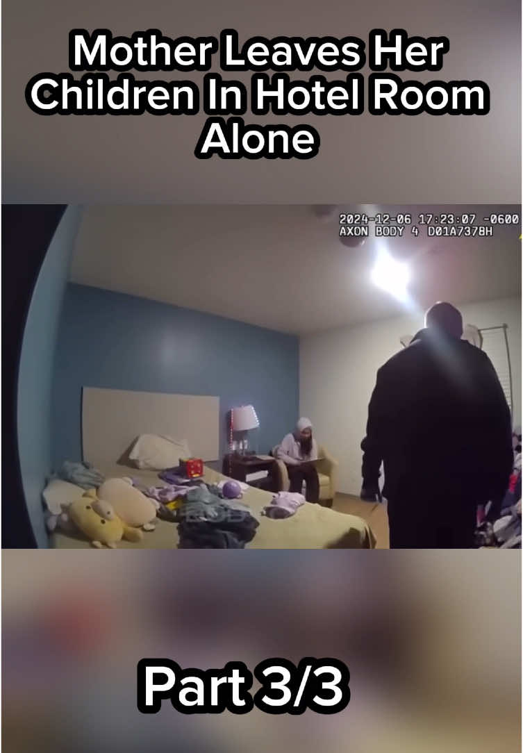 Mother Leaves Her Children In Hotel Room Alone #gotcha4k #fyp #copsoftiktok 