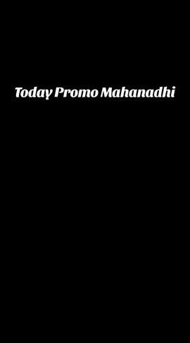 #mahanadhi #mahanadhiserial #serialpromo #mahanadhiserialpromo #swaminathan_anantharaman #tamiltiktokvideos #tamil #fyptamilmalaysia #fyptamil #fypmalaysiatamil #tiktok_india #tiktoktamilmalaysia #tiktokindia #kollywoodedit #kollywoodcinema #kollywood #tiktoksingaporetamil #viraltamil #viraltamiltiktok #foryoupagetamil #fypagetamil #vijay_addicts #vijaytv #vika #vijay 