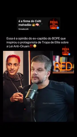 Rodrigo Pimentel, ex-capitão do BOPE que inspirou o protagonista do filme Tropa de Elite, se manifestou de forma crítica sobre a chamada Lei Anti-Oruam durante participação no RedCast. 🗣️ Apesar de não gostar das músicas de Oruam, Rodrigo afirmou que considera “muita falta do que fazer” por parte dos vereadores que propõem esse tipo de lei. . . . . Siga @firmadocolti  . . . . #notícias #oruam #br 