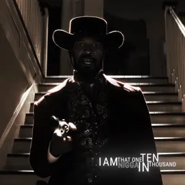 i am that one n!gg #DJANGO #djangounchained #djangoedit #foru #fyp 