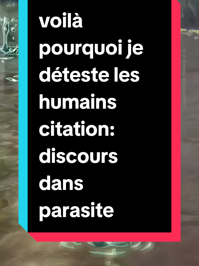 pourquoi je déteste les humains  #citation #discours #Anime  #fyp 