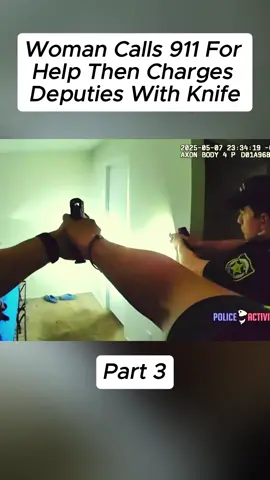 Woman Calls 911 For Help Then Charges Deputies With Knife#cop#copsoftiktok