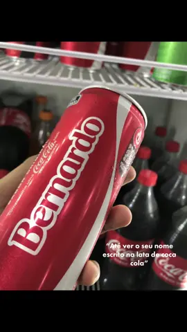 #nomenacocacola #cocacola #escritonomecoca #cocacolanombres #nome #fyy #virginiaezefelipe #coca #bernardo #cocacola #seunomenalatadecocacola