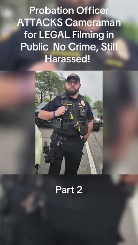 Probation Officer ATTACKS Cameraman for LEGAL Filming in Public  No Crime, Still Harassed! 