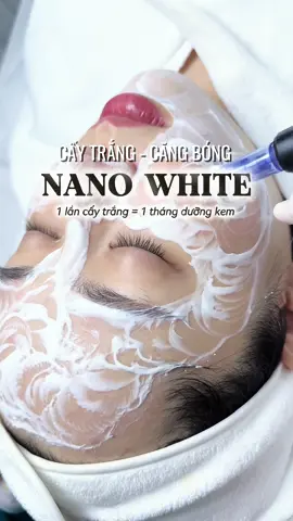 Cấy trắng NANO WHITE chuẩn Hàn - đào thải sắc tố melanin giúp da trắng sáng 2-3 tone, căng bóng đẹp ngay sau khi làm không cần kiêng khem, nghỉ dưỡng❤️ #caytrangda #caytrangnanowhite  #caytranghanquoc #utrangdamat #maliaspa #spatrungkinh #reveiwlamdep #xuhuonglamdep #goclamdep❤️ 