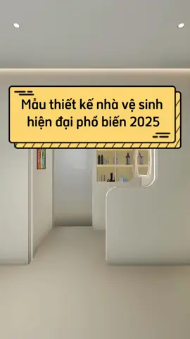 Mẫu thiết kế nhà vệ sinh hiện đại phổ biến 2025 #thietkenoithat #noithatthongminh #gemihome #thietkenhavesinh #LearnOnTikTok #xuhuong 