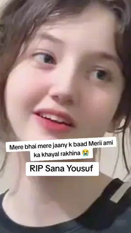 Sana Yousuf 💔😭💔🥺😭💔😭😭#sanayousuf #sad #poetry 