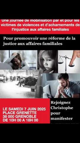 Vous êtes de l’Isère ou des alentours , rejoignez moi ce samedi 7 juin sur Grenoble!Mamans et papas divorcés séparés, victimes de la justice aux affaires familiales.