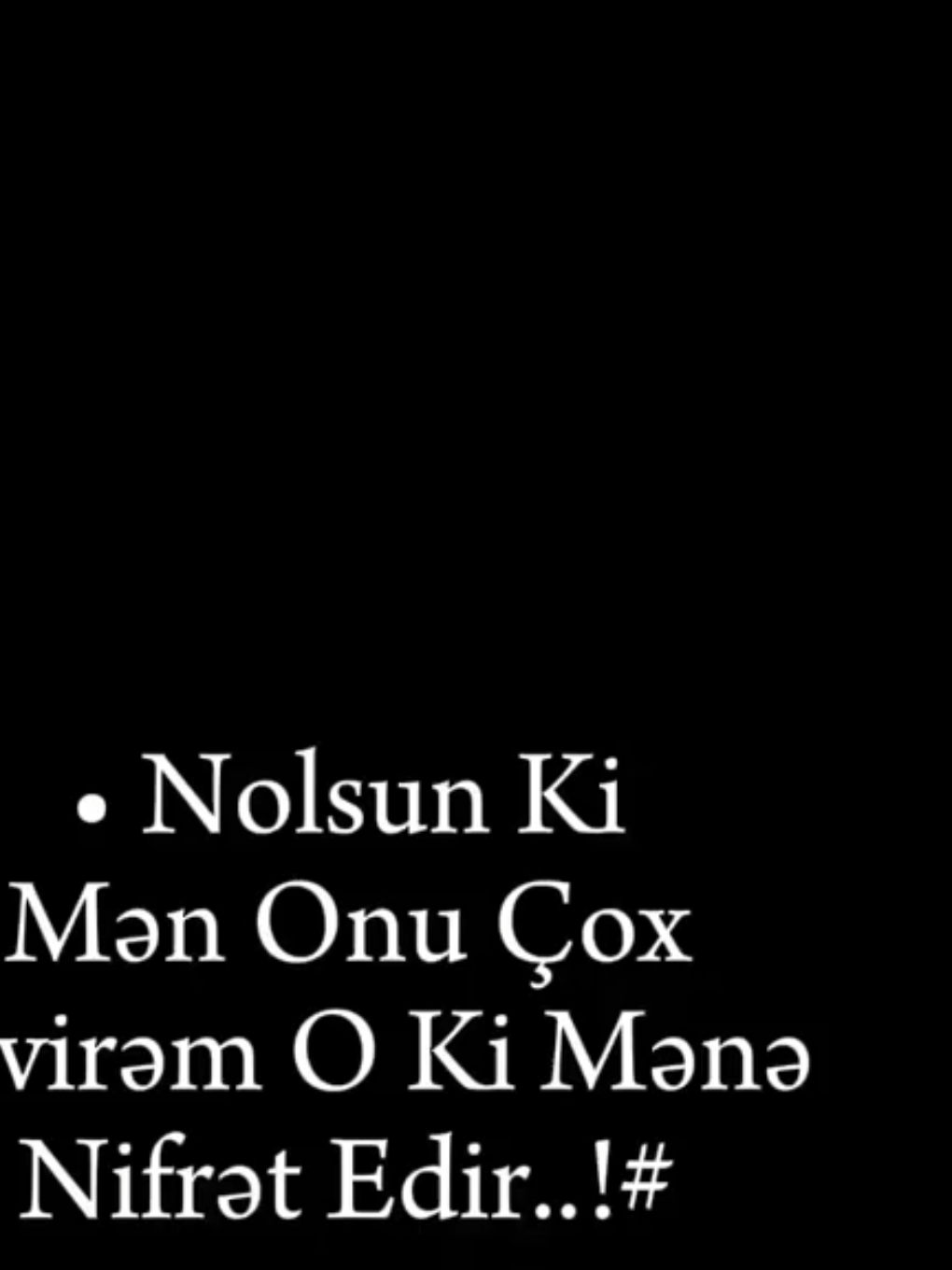 • Mənə Nifrət Edir..!🥀🖤 #biryanliz #tutdaala🖤📌 #кешфет👑💎olsa💊🎭де🙃🤞 #kesfet #biryetim💸 