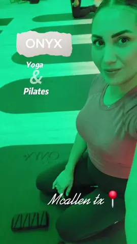 @ONYX YOGA & PILATES en mcallen tx📍#fyp #mcallentx #yoga #pilates #SelfCare #valley956 #956valley🌴 