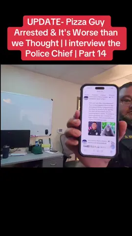 UPDATE- Pizza Guy Arrested & It's Worse than we Thought | I interview the Police Chief | Part 14