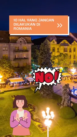 10 HAL YANG JANGAN DILAKUKAN DI ROMANIA #romania #rumania #eropa #merantau #kuliah #kerja #luarnegeri #diaspora #jalanjalan #traveling #faktaunik #sahabatdiaspora #fyp 