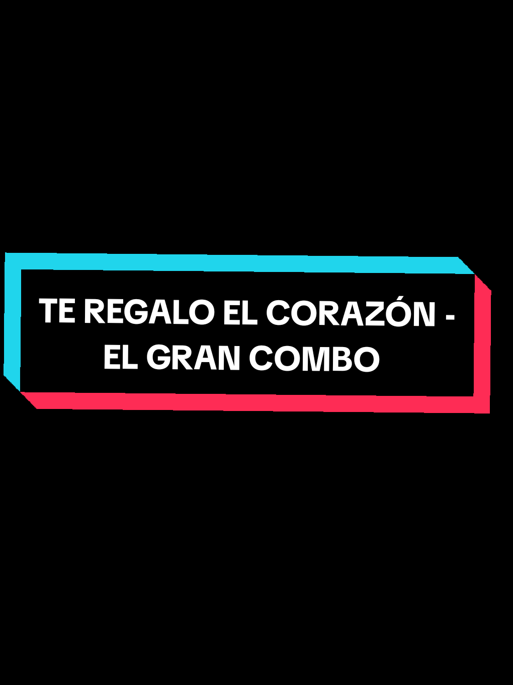 TE REGALO EL CORAZON -  EL GRAN COMBO DE PUERTO RICO. Tema publicado en el año 1980 formando parte del álbum 