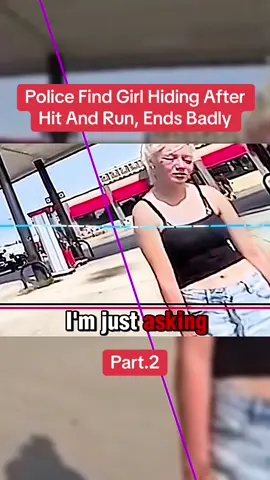 Police Find Girl Hiding After Hit And Run, Ends Badly… #cops #police #crime #copsoftiktok #law 