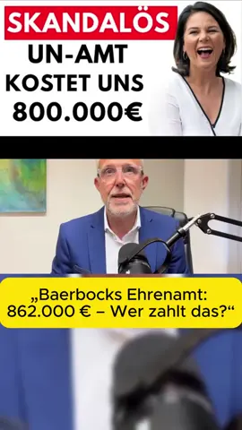 „Baerbocks Ehrenamt: 862.000 € – Wer zahlt das?“