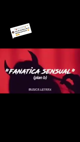 Respuesta a @🍍🤍🍓la ojitos lindos🤍😻  Fanastica sexual - Plan B #virall #likes #musicacompleta 