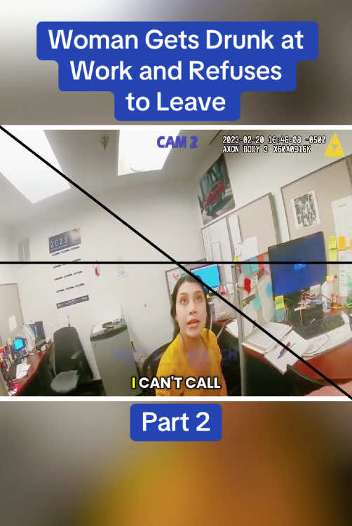 Woman Gets Drunk at Work and Refuses to Leave	Part 2 #cops #copsoftiktok #police #policeofficer #bodycam #crime #truecrime #truestory #foryou #fyp