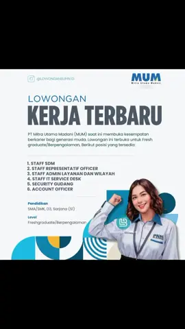 LOWONGAN KERJA TERBARU! PT Mitra Utama Madani (MUM) lagi buka banyak posisi menarik nih buat kamu yang lagi cari kerja! Posisi yang tersedia: Staff SDM Staff Representatif Officer Staff Admin Layanan dan Wilayah Staff IT Service Desk Security Gudang Account Officer Kualifikasi Umum: Pendidikan minimal SMA/SMK, D3, hingga S1 Terbuka untuk Fresh Graduate maupun yang sudah berpengalaman Yuk, siapkan CV terbaikmu dan jangan lewatkan kesempatan untuk bergabung di perusahaan yang terus berkembang ini! Info lengkap mengenai persyaratan dan cara melamar, langsung aja cek di bio:  #Lowongan Kerja #LokerMUM #LokerSMA #LokerD3 #LokerS1 #Loker Terbaru #LokerFreshgraduate #infoloker #lokerindonesia #Goletskerja