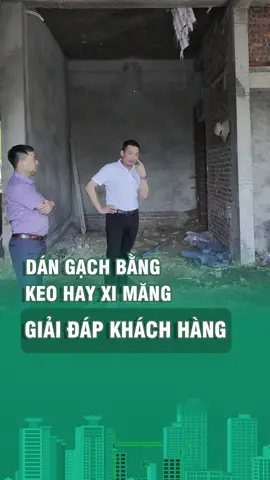 Dán gạch bằng keo hay xi măng #xaynha #keodangach #gachoplat #gachkholon  #tangiahuy 