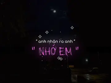 “anh nhớ em..” #thịnhhành #fyp #emconnhoanhkhong #musicchill #chill #aettentertainment 