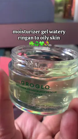 moisturizer untuk kulit berjerawat karna produksi minyak berlebih✅ #groglomoisturizer #moisturizer #gelwatery #skincare #oilyskin #skincareroutine #fypage #foryoupage #foryou 