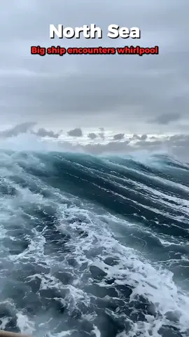 North Sea is most dangerous Sea in the world with big whirlpool 🥶#northsea #bigship #bigwaves 