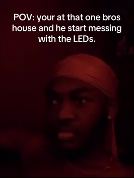 @𖣂︎ is gonna get me 😭 | #bro #ledlights #meme #relatable #fyp 