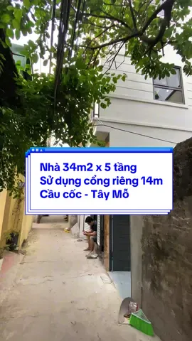 Nhà 34m2 x 5 tầng Cầu Cốc Tây Mỗ, ô tô gần nhà cổng sử dụng riêng 14m #tiktokviral #bdsgiare #nhadattaymo #bdsnamtuliem #nha5tangtaymo #nhacaucoc 