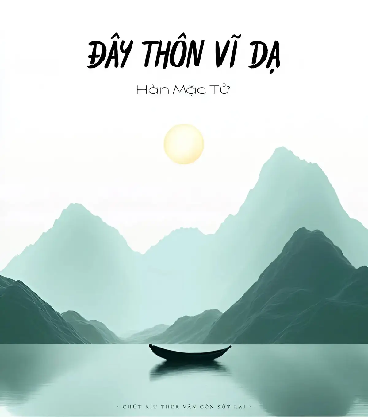 #daythonvida #hanmactu #nguyentrongtri #vanhoc  #vanhocvietnam #buontrang #phuongmychi  #chutxiuthervanconsotlai #xuhuongtiktok #trending #virall #fyp #foryou 