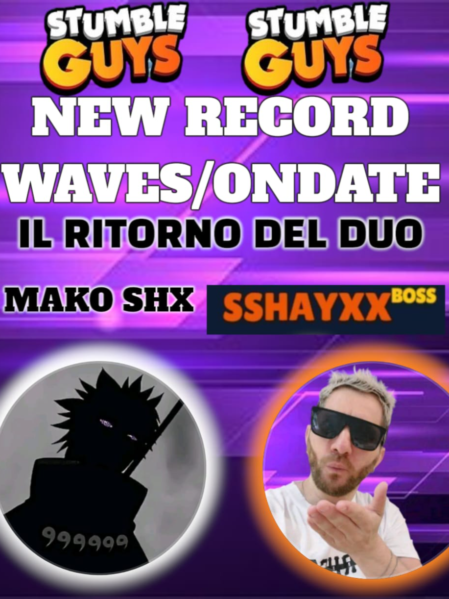 STUMBLE GUYS RECORD IL RITORNO DEL DUO SSHAYXX CON @makosg_  #stumbleguys #record #waves #fyp #perte #live