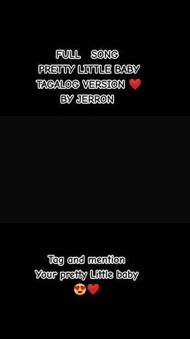 PRETTY LITTLE BABY _TAGALOG VERSION ❤️ #jerron #fyp #fypspotted #fypシ #TAG#MENTION