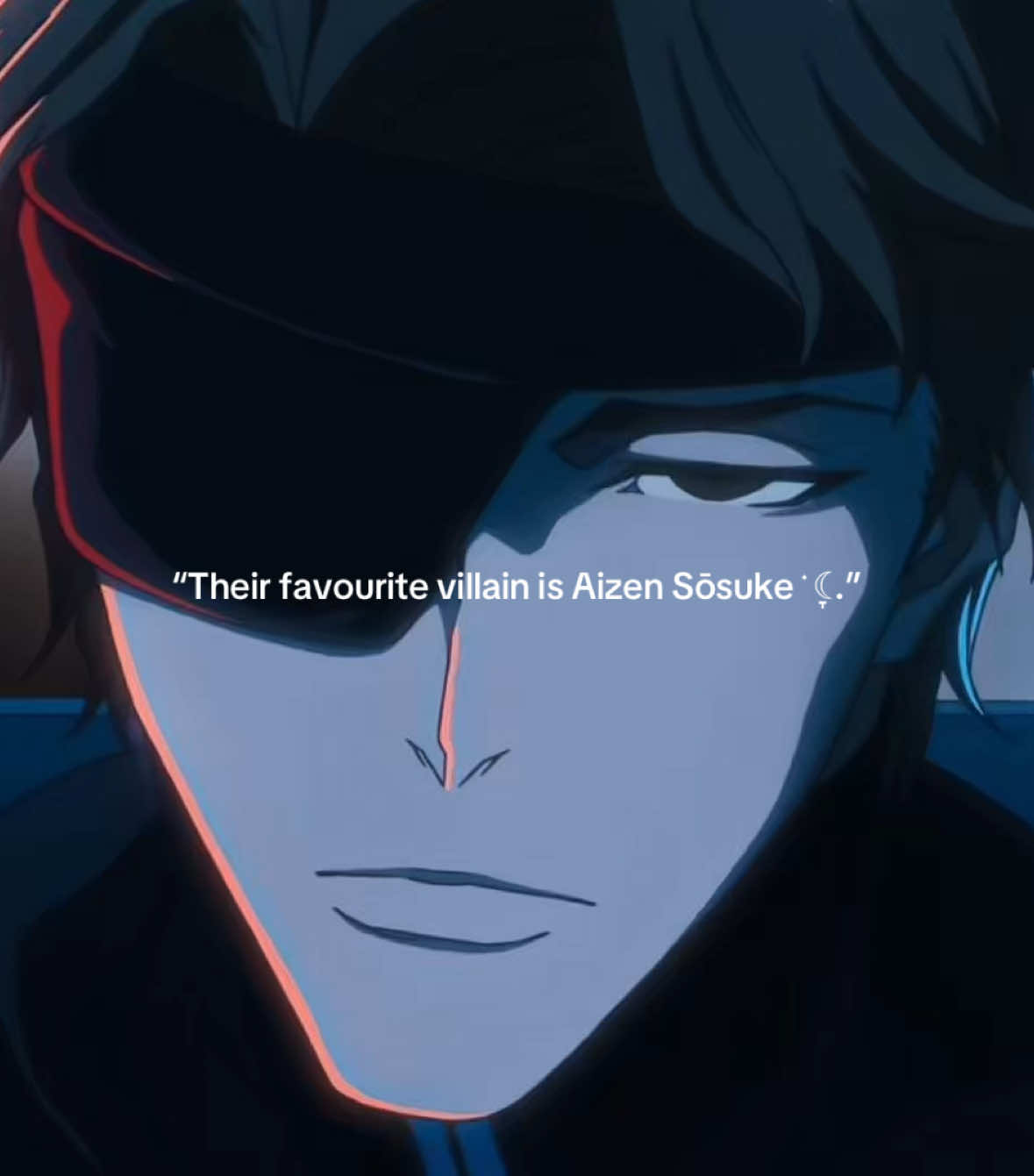 Aizen wasn’t written, he was the writer ⋆. 𐙚 ˚ |  #fyp #anime #bleach #aizen #aizensosuke #aestheticvideos #animeedit #tybw 