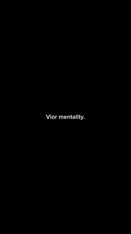 Vior mentality 2 #mentality#Vior#mentalitytrend#mentalitymeme#core#trending#memestiktok#fyp 
