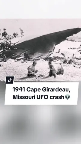 1941 Cape girardeau ufo crash,Real cover up or hoax ??? 🙃🤷🏻‍♂️ #capegirardeaumissouri #capegirardeauUFO #conspiracytiktok #fyp #insightfiles #foryoupage #ufo #aliens #realorfake 