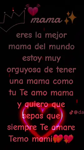 te quiero mucho  madre 💕 💖 