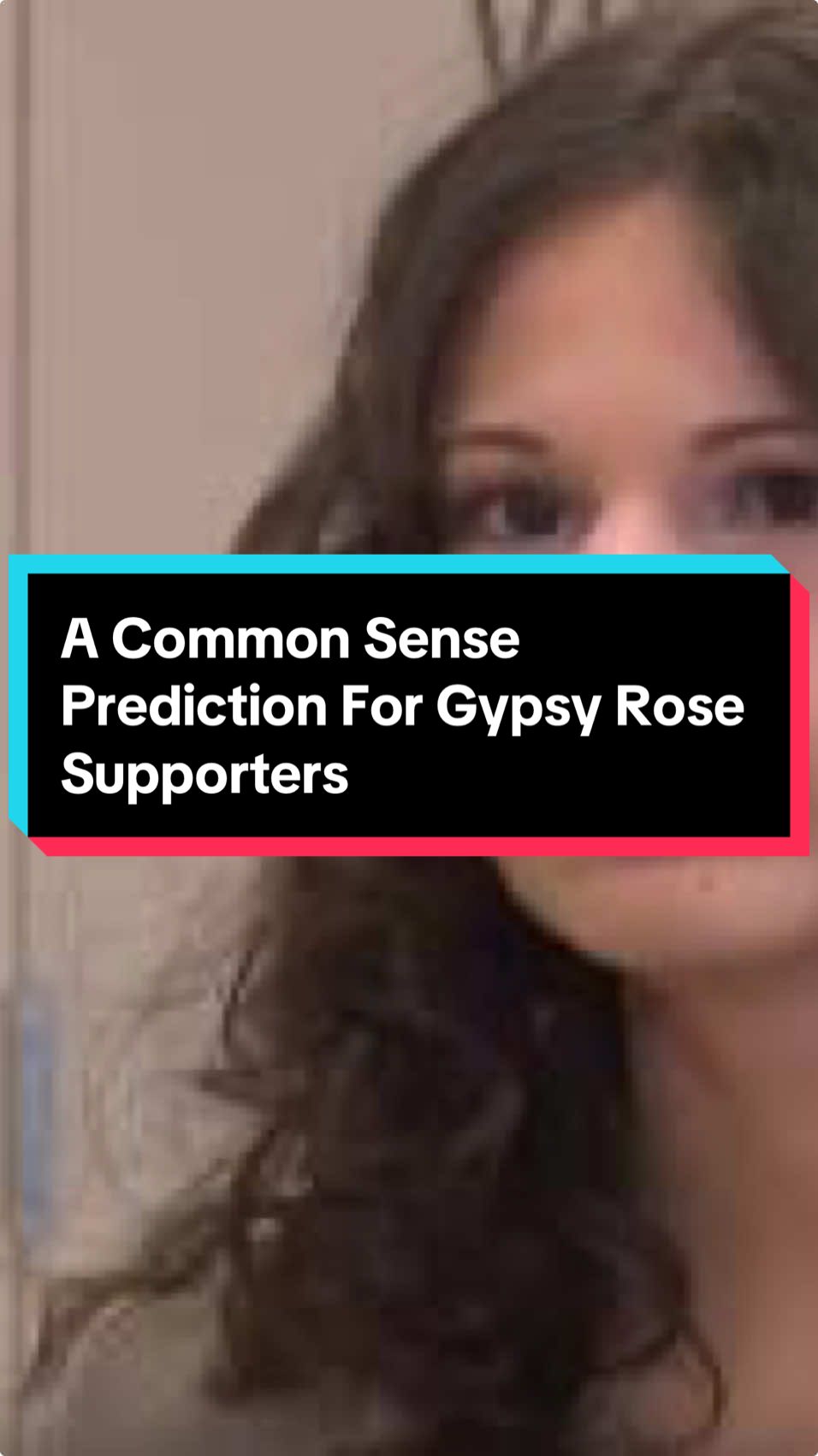 A Common Sense Prediction For Gypsy Rose Supporters #tiktoklive #livehighlights #gypsyrose #gypsyroseblanchard #gypsyrosecase #truecrime #lifeafterlockup #lifetime #fyp #fypviral #foryou #foryourpage 