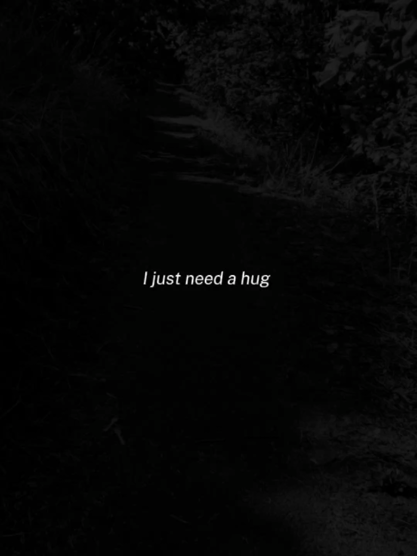 I just need a hug... #lifequotes #quotes #quoteoftheday #needahug #hug #needsupport #needhugs #lonely #MentalHealth #relatable #relatablequote #sad #sadvibes #foru #fyp 