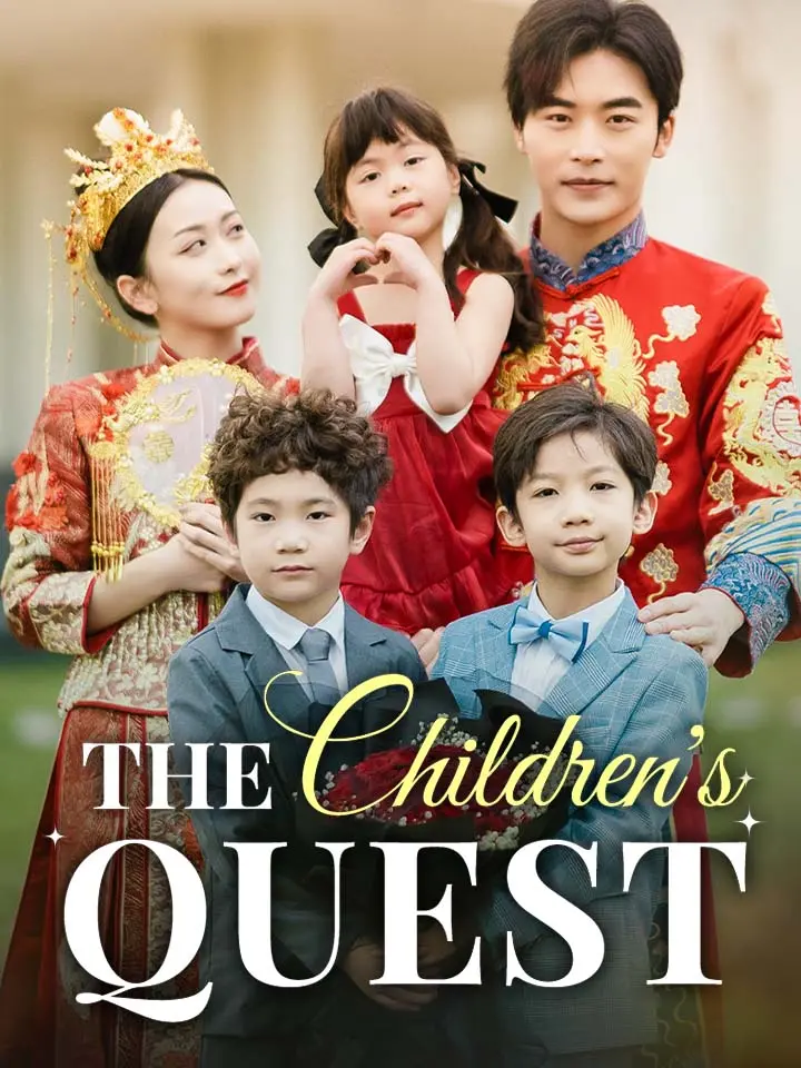 The Children's Quest- 15✨Download the MoboReels app. 👉copy the code [165159] and search it. 👀A huge number of short dramas waiting for you to explore. 🌈#165159 #MoboReels