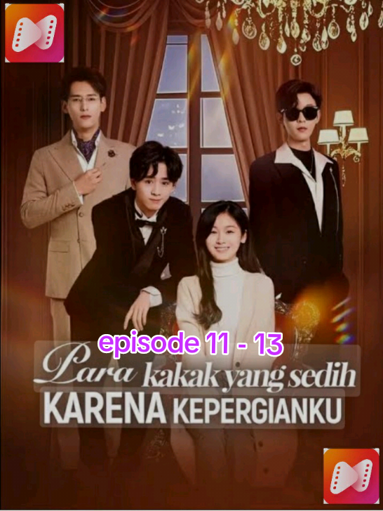 para kakak yang sedih karena kepergianku episode 11 -13 #drama  china  #drama netshort 