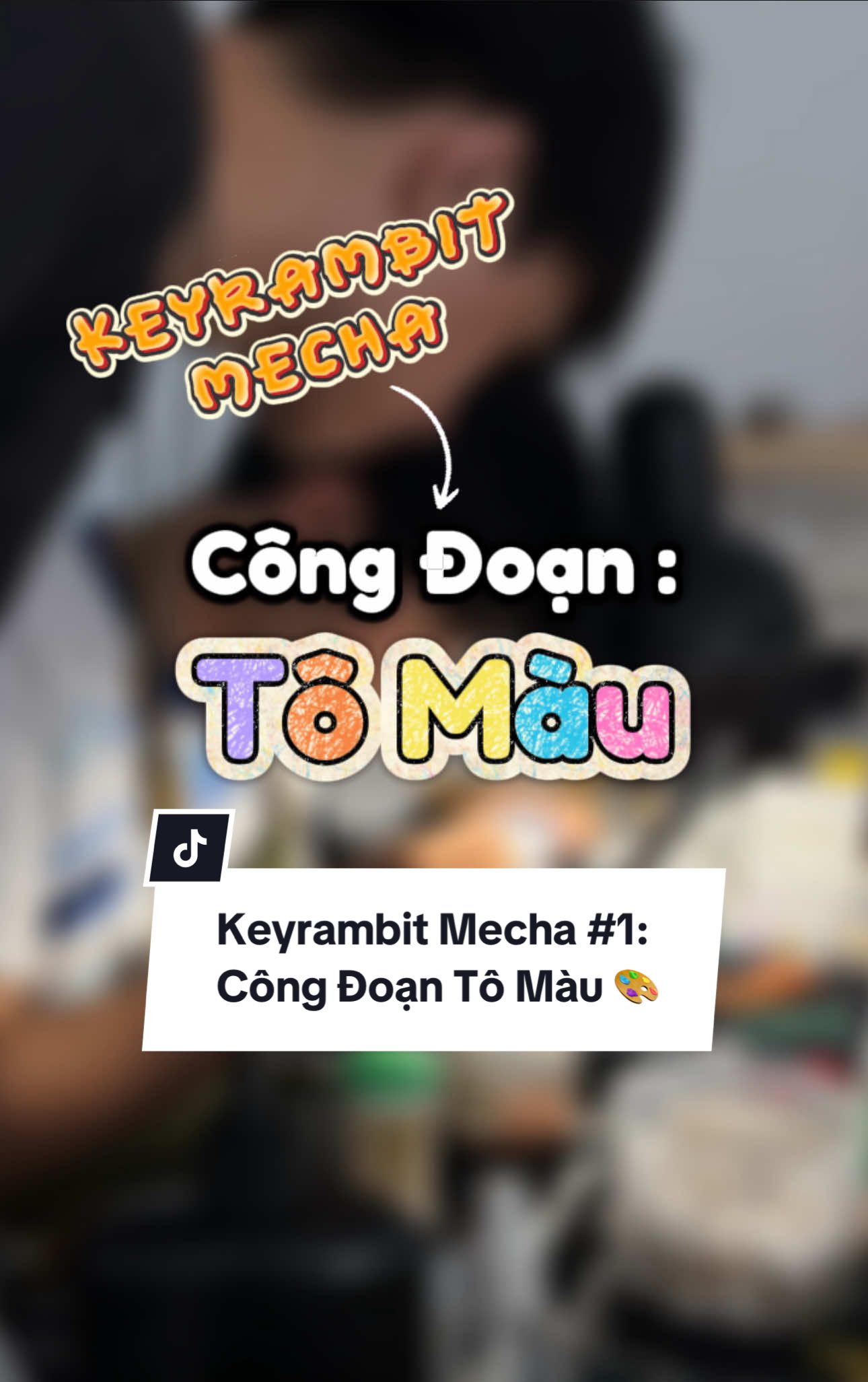 Đánh nhau to rồi 😱 -  Keyrambit Mecha: Công Đoạn Tô Màu 🎨 #keyrambitvn #viral #fyp 
