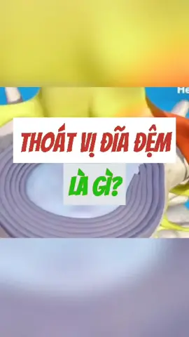 Thoát vị đĩa đệm - hiểu để phòng tránh #thoatvidiadem #daulung #techan