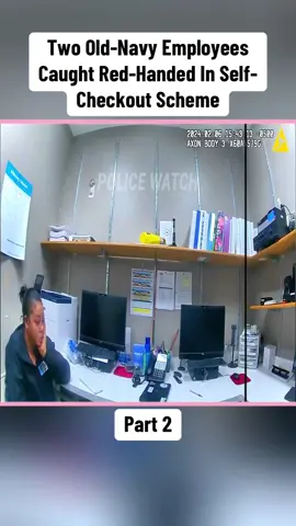 Two Old-Navy Employees Caught Red-Handed In Self-Checkout Scheme Part 2 #cops #copsoftiktok #police #policeofficer #bodycam #crime #truecrime #truestory #foryou #fyp 