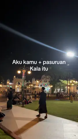 #fyp #fyppppppppppppppppppppppp #pasuruan #alunalunpasuruan 