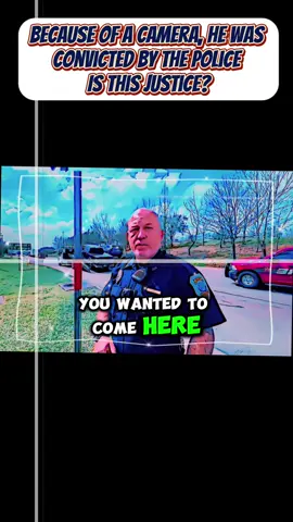 BECAUSE OF A CAMERA, HE WAS CONVICTED BY THE POLICE IS THIS JUSTICE? #bodycam #new #today #goviral #share #pov #FBI #moments #foryou #Viral #trending #fyp #trending #tiktok #viralvideo #foryoupage #police #viralvideo #cops #copsoftiktok 
